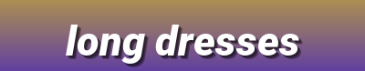 "Long Dresses for Various Occasions: Styles, Designs, and Looks"